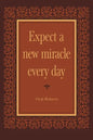 Expect a New Miracle Every Day - Paperback