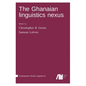 The Ghanaian linguistics nexus - Hardcover
