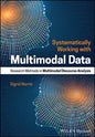 Systematically Working with Multimodal Data: Research Methods in Multimodal Discourse Analysis - Paperback