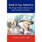 Suck it up, America: The Tough Choices We Face for Real Healthcare Reform - Paperback