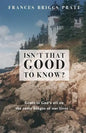 Isn't That Good to Know? - Paperback