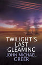 Twilight's Last Gleaming: Updated Edition - Paperback