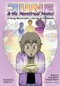 June and the Menstrual Mates: A Young Menstruator's Journey and Guidebook - Paperback