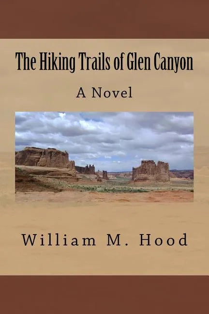 The Hiking Trails of Glen Canyon - Paperback