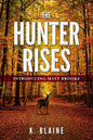The Hunter Rises: Introducing Matt Brooks - Paperback