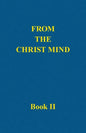 From the Christ Mind, Book II - Paperback