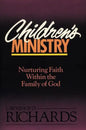 Children's Ministry: Nurturing Faith Within the Family of God - Paperback