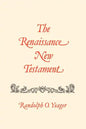 The Renaissance New Testament: 1 Cor. 11:1-16:24, 2 Cor. 1:1-13:14, Galatians 1:1-1:25 - Paperback