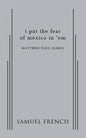 i put the fear of mexico in 'em - Paperback