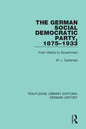 The German Social Democratic Party, 1875-1933: From Ghetto to Government - Paperback