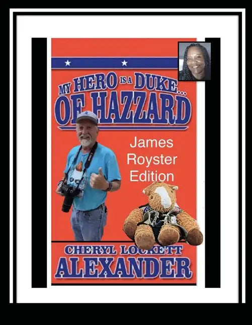 My Hero Is a Duke...of Hazzard James Royster Edition - Paperback