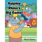 Ralphie Rhino's Big Game! - Hardcover