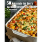 50 Casseroles for Every Occasion Recipes for Home - Paperback