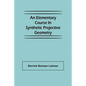 An Elementary Course in Synthetic Projective Geometry - Paperback
