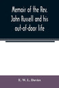 Memoir of the Rev. John Russell and his out-of-door life - Paperback