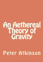 An Aethereal Theory of Gravity - Paperback