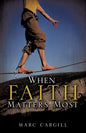 When Faith Matters Most - Paperback