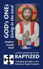 God's Ones: Living in the Lord: so-what Ponderings for the Baptized, including the folks in the Generous Single Vocation - Paperback