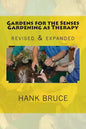 Gardens for the Senses Gardening as Therapy, revised and expanded - Paperback