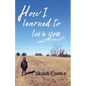 How I Learned to Love You - Paperback