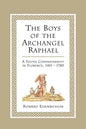 The Boys of the Archangel Raphael: A Youth Confraternity in Florence, 1411-1785 - Paperback