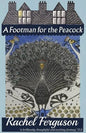 A Footman for the Peacock - Paperback