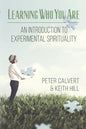 Learning Who You Are: An Introduction to Experimental Spirituality - Paperback