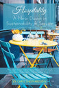 Hospitality: A New Dawn in Sustainability & Service - Paperback