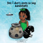 But i don't want to say GOODBYE! - Paperback