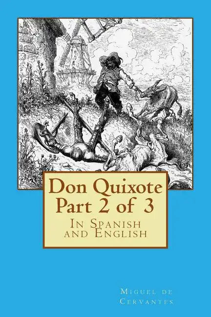 Don Quixote Part 2 of 3: In Spanish and English - Paperback