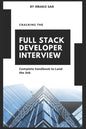 Cracking the Full Stack Developer Interview: The Complete Handbook Land the Job - Paperback
