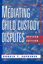 Mediating Child Custody Disputes: A Strategic Approach - Paperback
