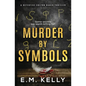 Murder By Symbols: A Detective Colton Baker Thriller - Paperback