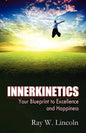 Innerkinetics - Your Blueprint to Success and Happiness - Paperback