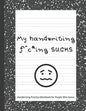 My handwriting f^c*ing SUCKS: Handwriting Practice Workbook with Fun Activity to Help Adults Learn, Have Fun, and Cuss - Paperback