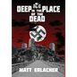 Deep in the Place of the Dead - Hardcover