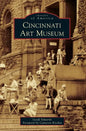 Cincinnati Art Museum - Hardcover