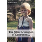 The Silent Revolution of Generation X - Paperback
