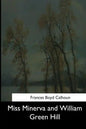 Miss Minerva and William Green Hill - Paperback