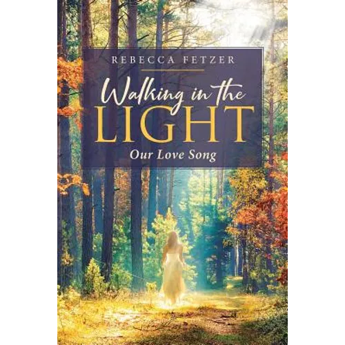 Walking in the Light: Our Love Song - Paperback
