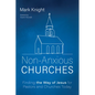Non-Anxious Churches: Finding the Way of Jesus for Pastors and Churches Today - Paperback