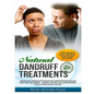Natural Dandruff Treatments- Natural Non-Chemical Treatments for Dandruff Psoriasis and Seborrheic Dermatitis: Natural Non-Chemical Treatments for Dan - Paperback