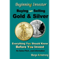 Buying and Selling Gold: A Primer for the Beginning Investor - Paperback