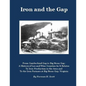 Iron and the Gap: From Cumberland Gap to Big Stone Gap: A History of Lee and Wise Counties As It Relates to Iron Production in the Area - Paperback