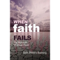 When Faith Fails: The Aftermath of Sexual Abuse - Paperback