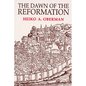 The Dawn of the Reformation: Essays in Late Medieval and Early Reformation Thought - Paperback