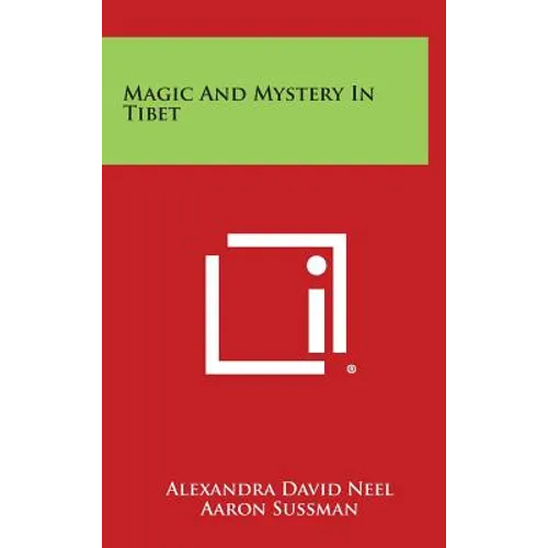 Magic and Mystery in Tibet - Hardcover
