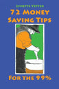 72 Money Saving Tips for the 99% - Paperback