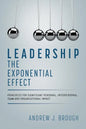 Leadership: The Exponential Effect - Paperback