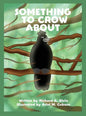 Something to Crow About - Hardcover